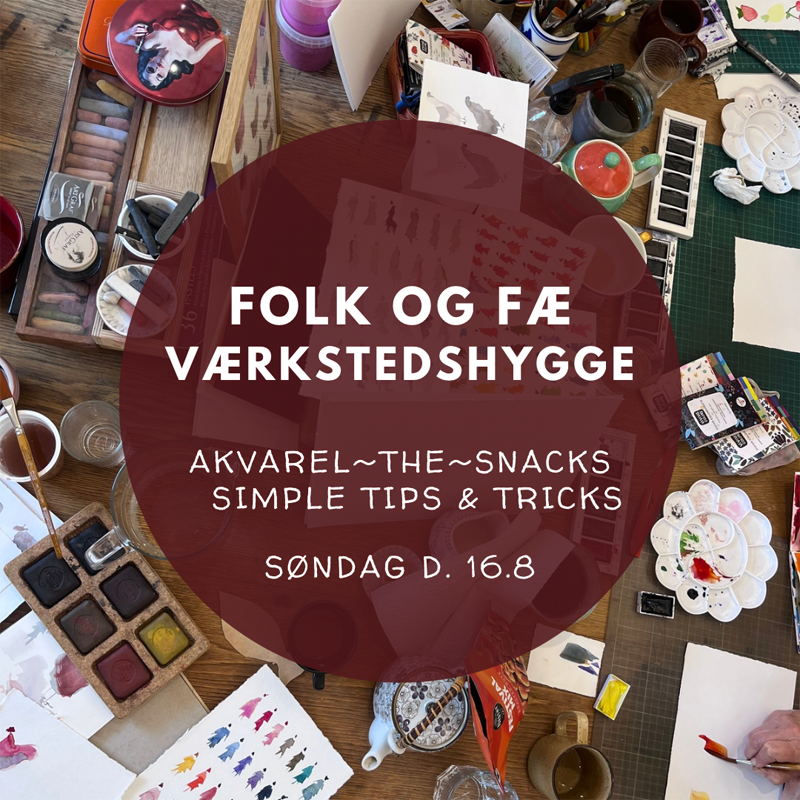 Værkstedshygge - Folk & Fæ - søndag d.16. august 13.00 - 14.30